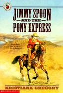 Jimmy Spoon and the Pony Express cover