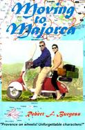 Moving to Majorca Provence on Wheels With Unforgettable Characters cover