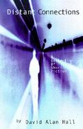 Distant Connections A Collection of Short Fiction cover