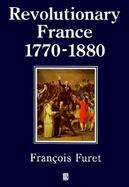 Revolutionary France 1770 - 1880 cover