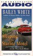 Sleeping at the Starlight Motel: And Other Adventures on the Way Back Home cover