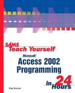 Sams Teach Yourself Microsoft Access 2002 Programming in 24 Hours cover
