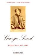 George Sand A Woman's Life Writ Large cover