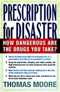 Prescription for Disaster: How Dangerous Are the Drugs You Take? cover