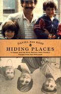 Hiding Places: A Father and His Sons Retrace Their Family's Escape from the Holocaust cover