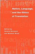 Nation, Language, And The Ethics Of Translation cover