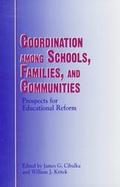 Coord Among Schools; Families; Com: Prospects for Educational Reform cover
