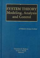System Theory Modeling, Analysis, and Control cover