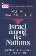 Israel Among the Nations A Commentary on the Books of Nahum and Obadiah and Esther cover
