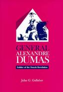 General Alexandre Dumas Soldier of the French Revolution cover