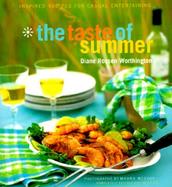The Taste of Summer Inspired Recipes for Casual Entertaining cover