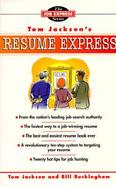Tom Jackson's Resume Express: The Fastest Way to Write a Winning Resume cover