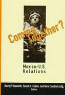 Coming Together? Mexico-United States Relations cover