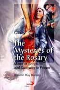 The Mysteries of the Rosary Mirror of Scripture and Gateway to Prayer cover