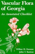Vascular Flora of Georgia An Annotated Checklist cover
