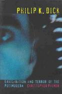 Philip K. Dick Exhilaration and Terror of the Postmodern cover