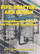 Pipe Drafting and Design: Workbook cover