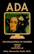 Ada, the Enchantress of Numbers Prophet of the Computer Age cover