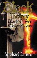 Black Theology, Black Power, & Black Love cover