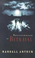 Brotherhood of Betrayal cover