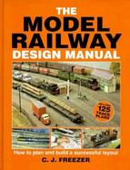 The Model Railway Design Manual How to Plan and Build a Successful Layout cover