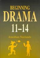 Beginning Drama, 11-14 cover