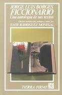 Ficcionario Una Antologia De Sus Textos cover