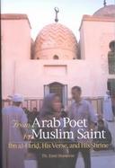 From Arab Poet to Muslim Saint: Ibn al-Farid, His Verse, His Shrine cover