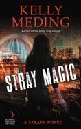 Stray Magic : A Strays Novel cover