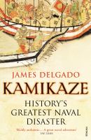 Kamikaze : History's Greatest Naval Disaster cover