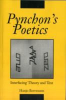 Pynchon's Poetics: Interfacing Theory and Text cover