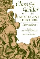 Class and Gender in Early English Literature Intersections cover