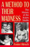 A Method to Their Madness: The History of the Actors Studio cover