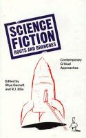 Science Fiction Roots and Branches: Contemporary Critical Approaches cover