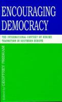Encouraging Democracy: The International Context of Regime Transition in Southern Europe cover