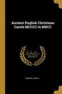 Ancient English Christmas Carols MCCCC to MDCC cover