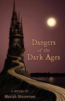 Dangers of the Dark Ages cover