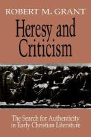 Heresy and Criticism The Search for Authenticity in Early Christian Literature cover
