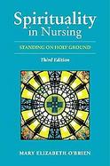 Spirituality in Nursing Standing on Holy Ground cover