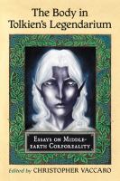 The Body in Tolkien's Legendarium : Essays on Middle-Earth Corporeality cover