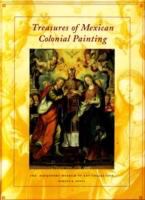 Treasures of Mexico Colonial Art The Davenport Museum of Art Collection cover