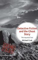 Detective Fiction and the Ghost Story : The Haunted Text cover
