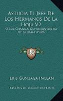 Astucia el Jefe de Los Hermanos de la Hoja V2 : O Los Charros Contrabandistas de la Rama (1908) cover
