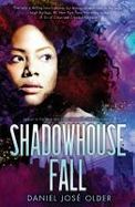 Shadowhouse Fall (the Shadowshaper Cypher, Book 2) cover