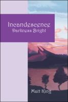 Incandescence : Darkness Bright cover