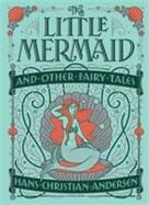 The Little Mermaid and Other Fairy Tales (Barnes and Noble Collectible Classics: Children's Edition) cover