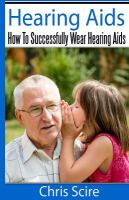 Hearing Aids : How to Successfully Wear Hearing Aids cover