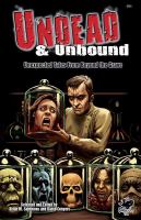 Undead and Unbound : Unexpected Tales from Beyond the Grave cover