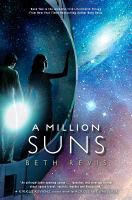 A Million Suns : An Across the Universe Novel cover