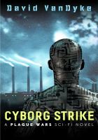 Cyborg Strike : Plague Wars Book 5 cover